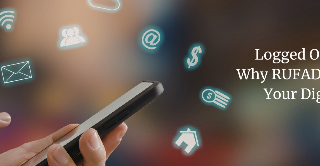 Logged Out for Good? Why RUFADAA Matters for Your Digital Legacy